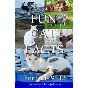 Fun Cat Facts for Kids 9-12, Paperback - Tristan Pulsifer imagine