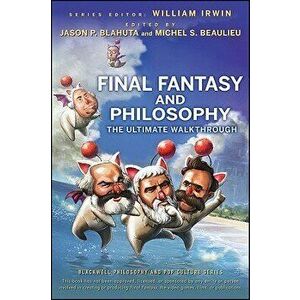 Final Fantasy Philosophy, Paperback - William Irwin imagine