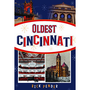 Oldest Cincinnati, Paperback - Rick Pender imagine