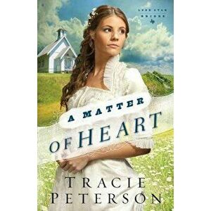 A Matter of Heart, Paperback - Tracie Peterson imagine
