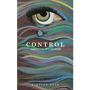Control, Paperback - Kimolee Eryn imagine