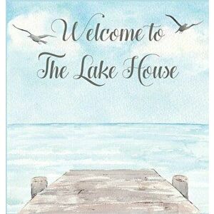 Lake house guest book (Hardcover) for vacation house, guest house, visitor comments book, Hardcover - Lulu and Bell imagine