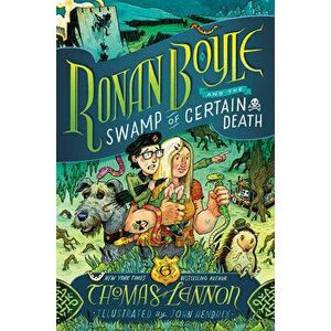 Ronan Boyle and the Swamp of Certain Death (Ronan Boyle #2), Paperback - Thomas Lennon imagine