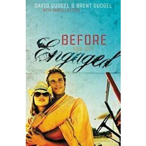 Before You Get Engaged, Paperback - David Gudgel imagine