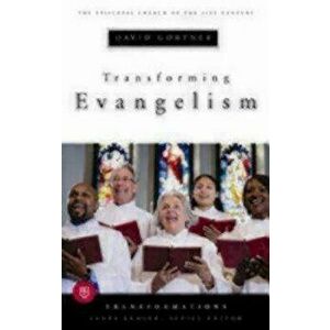 Transforming Evangelism, Paperback - David Gortner imagine
