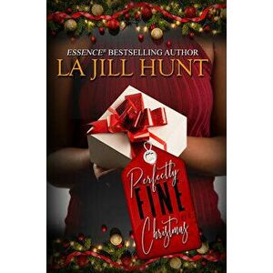 Perfectly Fine Christmas, Paperback - La Jill Hunt imagine