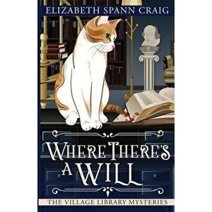 Where There's a Will, Paperback - Elizabeth Spann Craig imagine