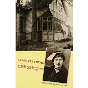 Complete Poems, Paperback - Edith Södergran imagine