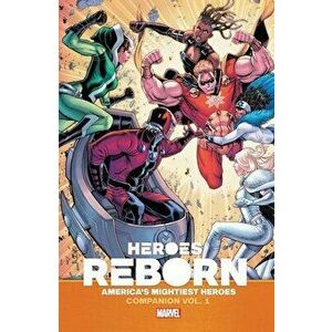 Heroes Reborn: America's Mightiest Heroes Companion Vol. 1, Paperback - Ryan Cady imagine
