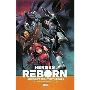 Heroes Reborn: America's Mightiest Heroes Companion Vol. 2, Paperback - Ethan Sacks imagine