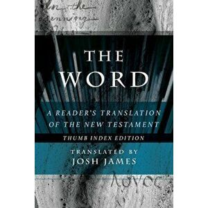 The Word: A Reader's Translation of the New Testament, Paperback - Josh James imagine
