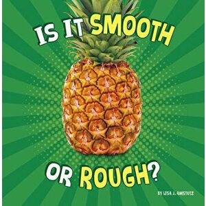 Is It Smooth or Rough?, Hardcover - Lisa J. Amstutz imagine