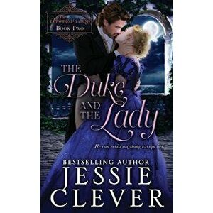 The Duke and the Lady, Paperback - Jessie Clever imagine