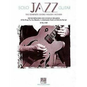 Solo Jazz Guitar, Paperback - Bill Hart imagine