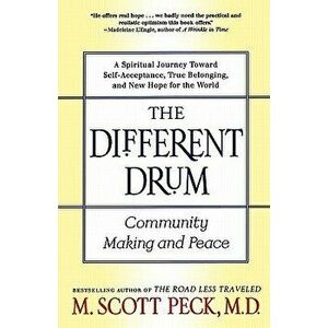 The Different Drum: Community Making and Peace, Paperback - M. Scott Peck imagine