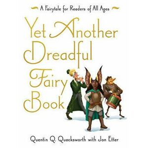 Yet Another Dreadful Fairy Book, Volume 3, Hardcover - Jon Etter imagine