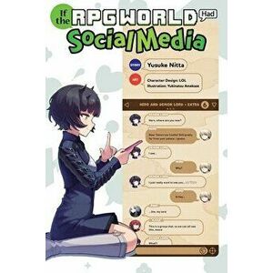 If the RPG World Had Social Media..., Vol. 1 (Light Novel), Paperback - Yusuke Nitta imagine
