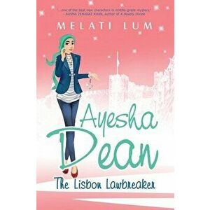 Ayesha Dean - The Lisbon Lawbreaker, Paperback - Melati Lum imagine