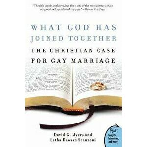 What God Has Joined Together: The Christian Case for Gay Marriage, Paperback - David G. Myers imagine