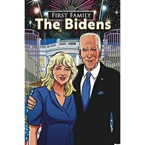 First Family: The Bidens, Hardcover - Michael Frizell imagine