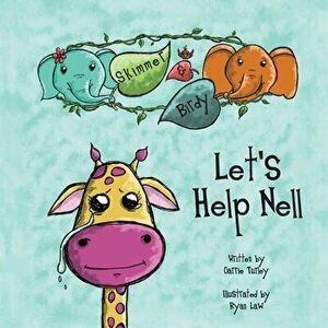 Skimmer and Birdy - Let's Help Nell, Paperback - Carrie Turley imagine