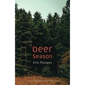 Deer Season, Paperback - Erin Flanagan imagine