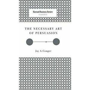 The Necessary Art of Persuasion, Hardcover - *** imagine