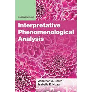 Essentials of Interpretative Phenomenological Analysis, Paperback - Jonathan a. Smith imagine