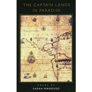 The Captain Lands in Paradise, Paperback - Sarah Manguso imagine