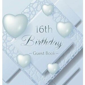 16th Birthday Guest Book: Ice Sheet, Frozen Cover Theme, Best Wishes from Family and Friends to Write in, Guests Sign in for Party, Gift Log, Ha - Bir imagine