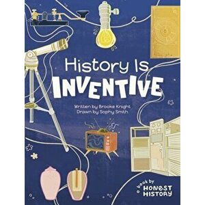 History Is Inventive, Hardcover - Brooke Knight imagine