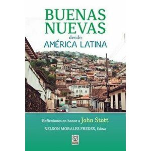 Buenas Nuevas Desde América Latina, Paperback - Nelson Morales Fredes imagine