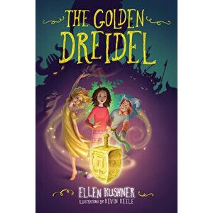 The Golden Dreidel, Hardcover - Ellen Kushner imagine