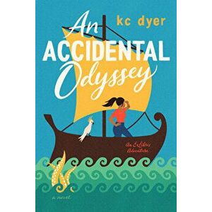An Accidental Odyssey, Paperback - Kc Dyer imagine
