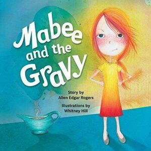 Mabee and the Gravy, Paperback - Allen Rogers imagine