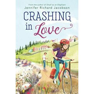 Crashing in Love, Hardcover - Jennifer Richard Jacobson imagine