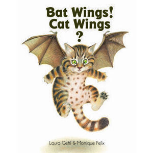 Bat Wings! Cat Wings?, Hardcover - Laura Gehl imagine