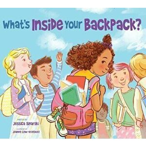 What's Inside Your Backpack?, Paperback - Jessica Sinarski imagine