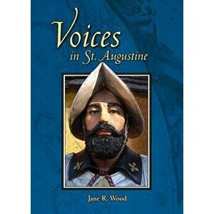 Voices in St. Augustine, Paperback - Jane R. Wood imagine