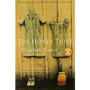 The Honey Thief, Paperback - Elizabeth Graver imagine