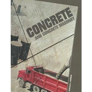 Concrete and Concrete Masonry, Paperback - Donald L. Ahrens imagine