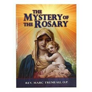 The Mystery of the Rosary, Paperback - Marc Tremeau imagine