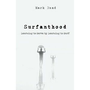 Surfanthood, Paperback - Mark Read imagine