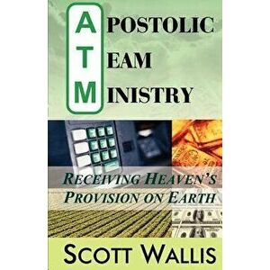 Apostolic Team Ministry, Paperback - Scott Wallis imagine