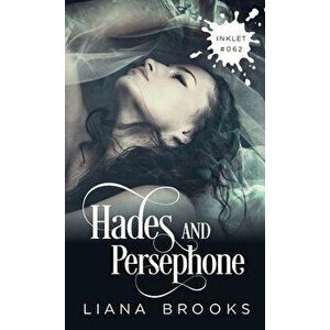 Hades And Persephone, Paperback - Liana Brooks imagine