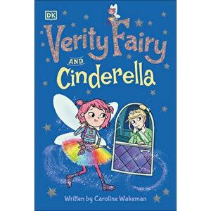 Verity Fairy: Cinderella, Paperback - Caroline Wakeman imagine