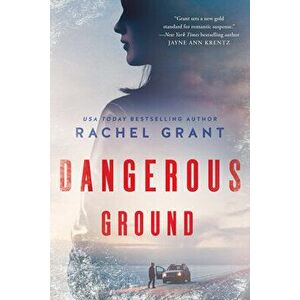 Dangerous Ground, Paperback - Rachel Grant imagine