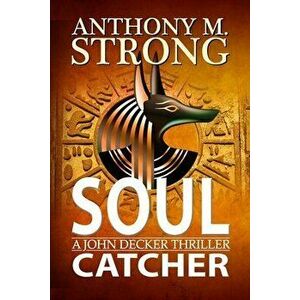 Soul Catcher, Paperback - Anthony M. Strong imagine