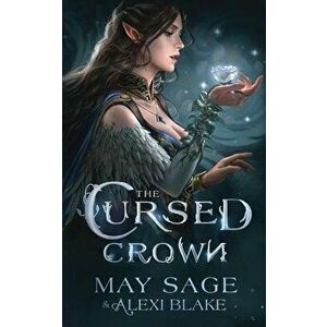 The Cursed Crown, Paperback - May Sage imagine