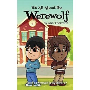 It's All About the Werewolf: an early chapter book for young readers, Paperback - Ann Thornton imagine